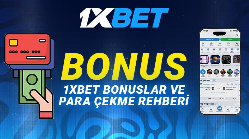 1xBet bonus hakkında her şey